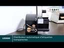 Vidéo d’utilisation du LD3500 pour distribution automatique de petites étiquettes transparentes
